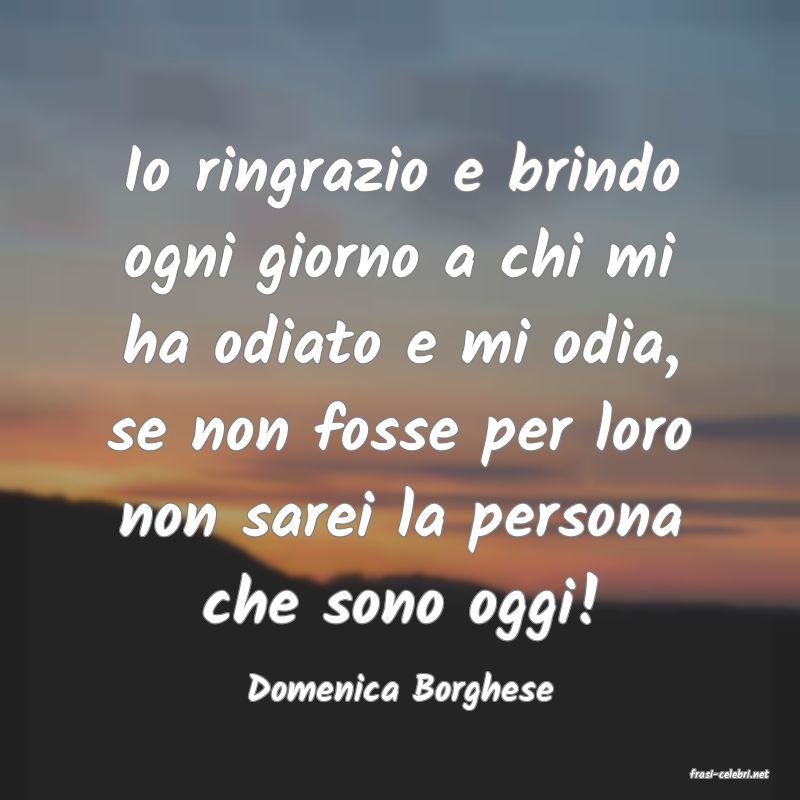 frasi di  Domenica Borghese
