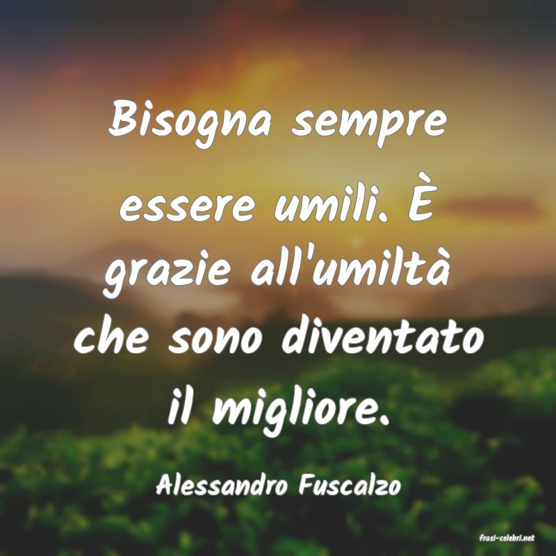 frasi di  Alessandro Fuscalzo
