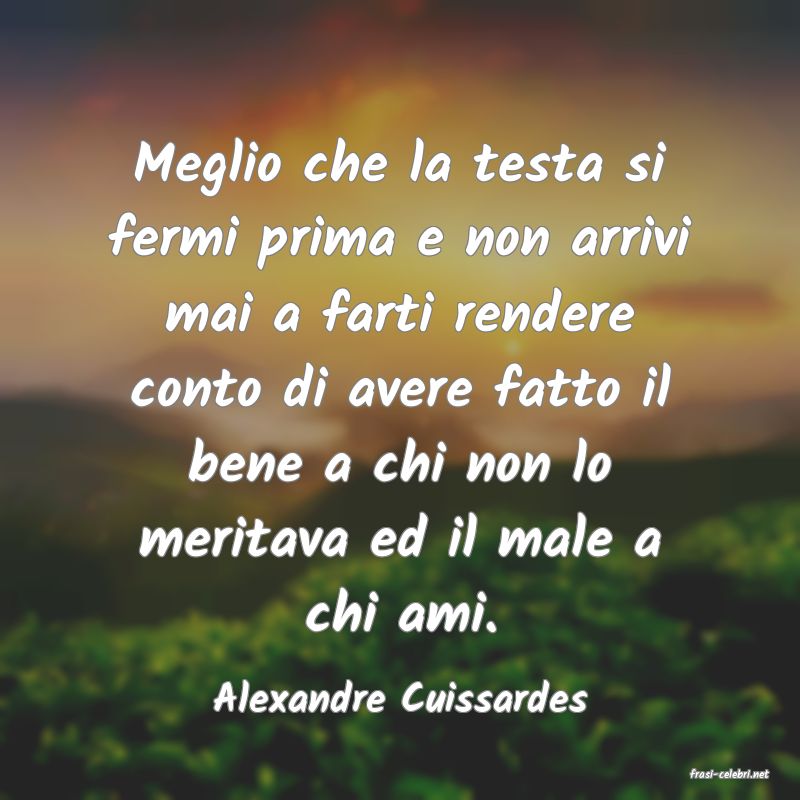 frasi di  Alexandre Cuissardes
