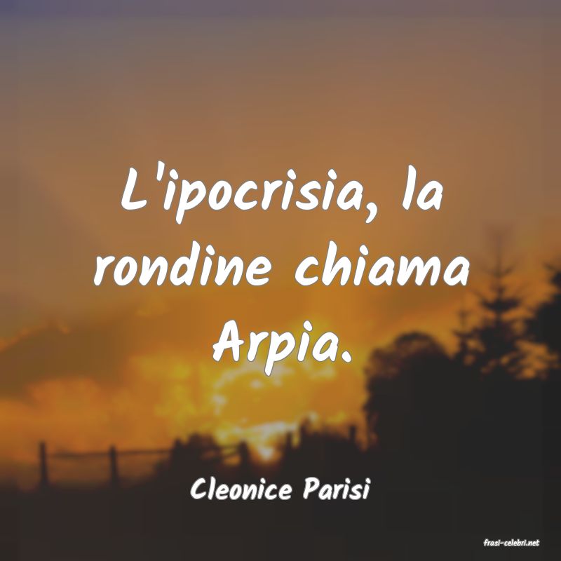 frasi di  Cleonice Parisi

