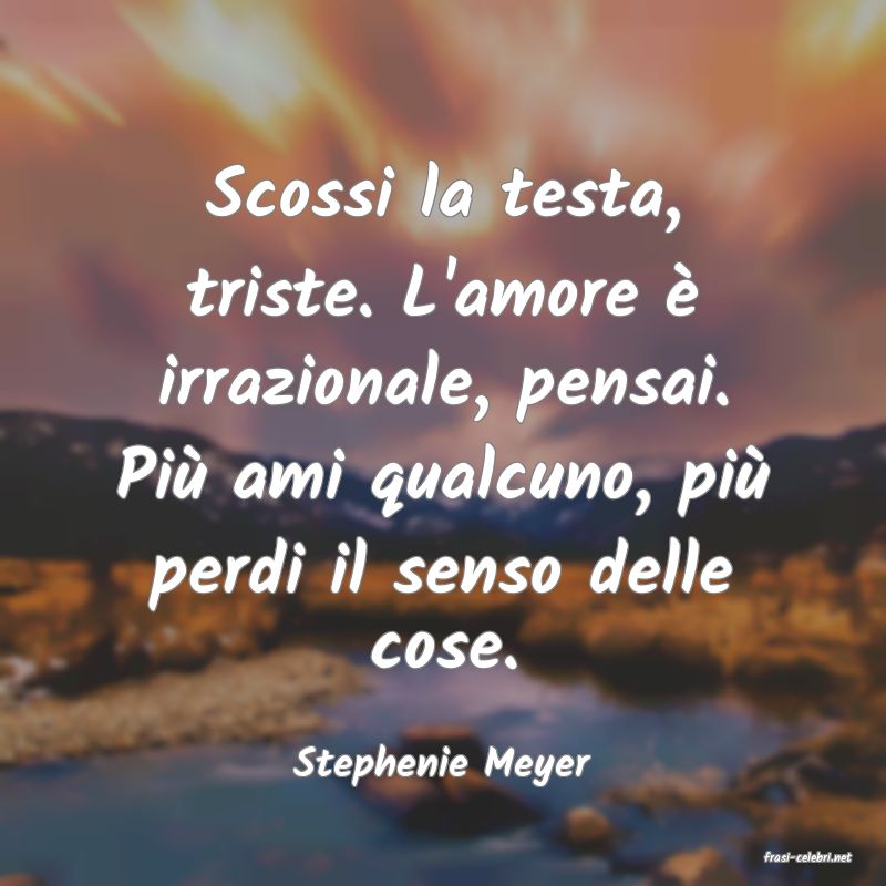 frasi di  Stephenie Meyer
