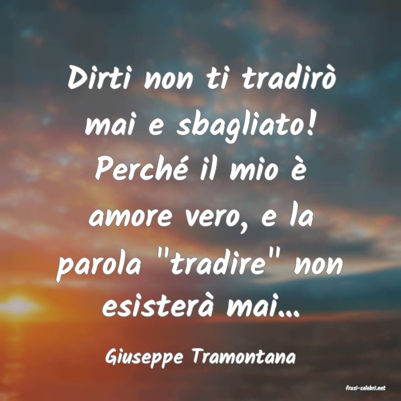 frasi di Giuseppe Tramontana