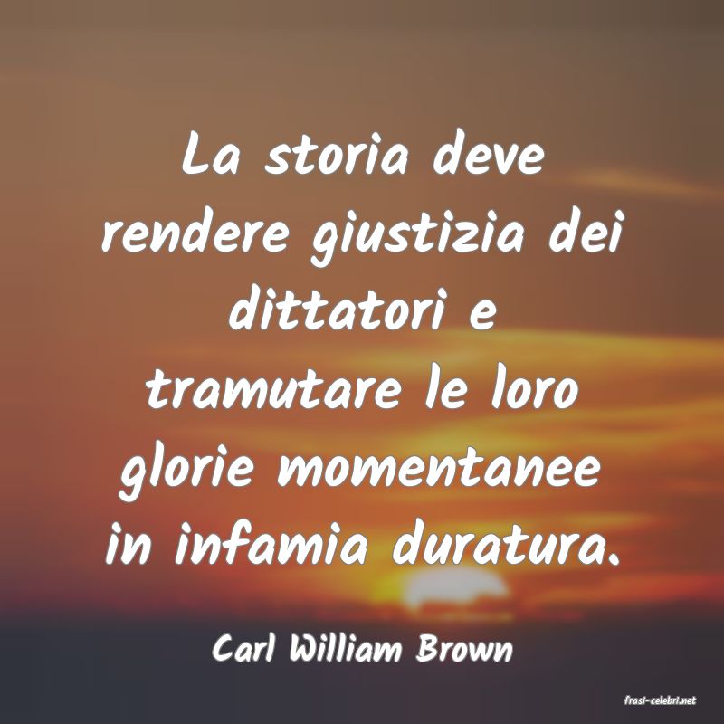 frasi di Carl William Brown