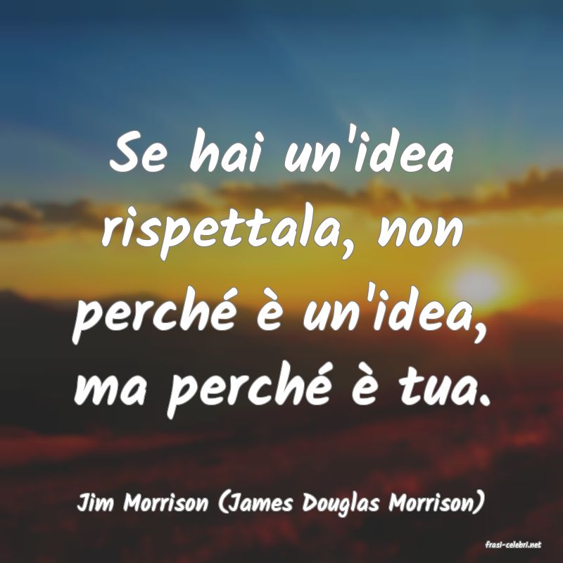 frasi di Jim Morrison (James Douglas Morrison)