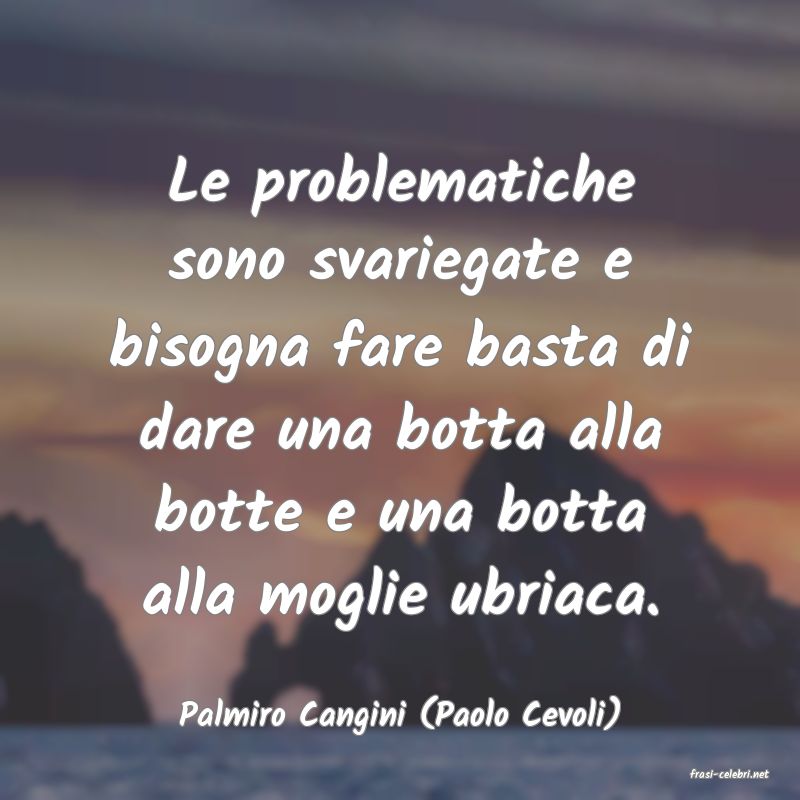 frasi di Palmiro Cangini (Paolo Cevoli)