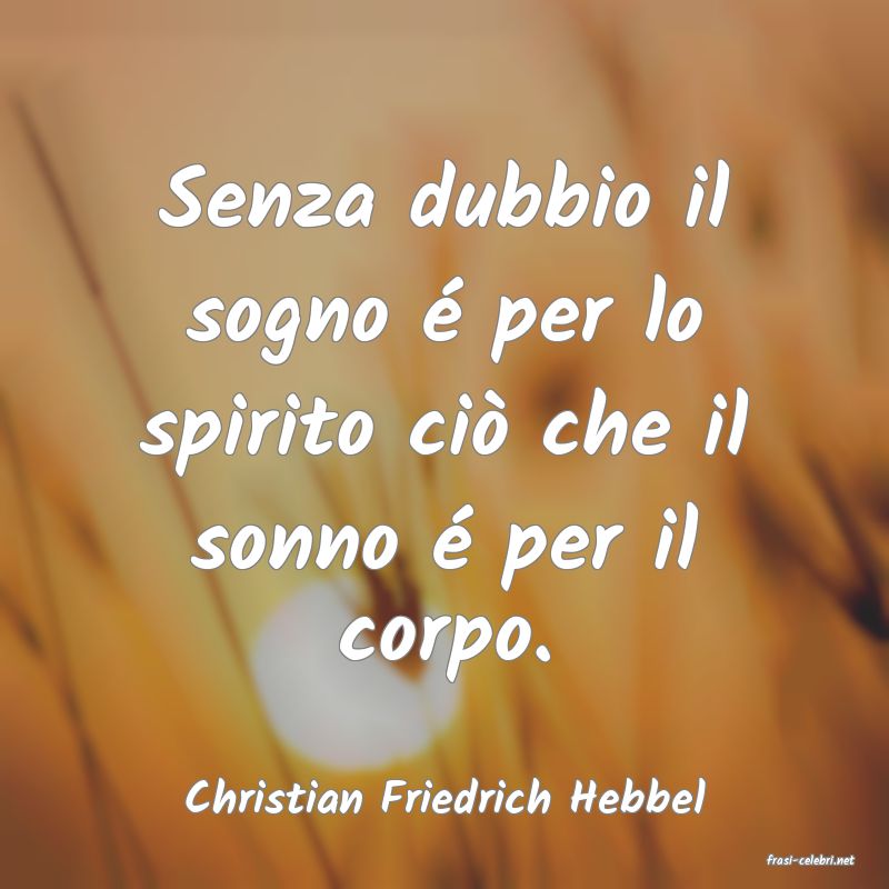 frasi di Christian Friedrich Hebbel