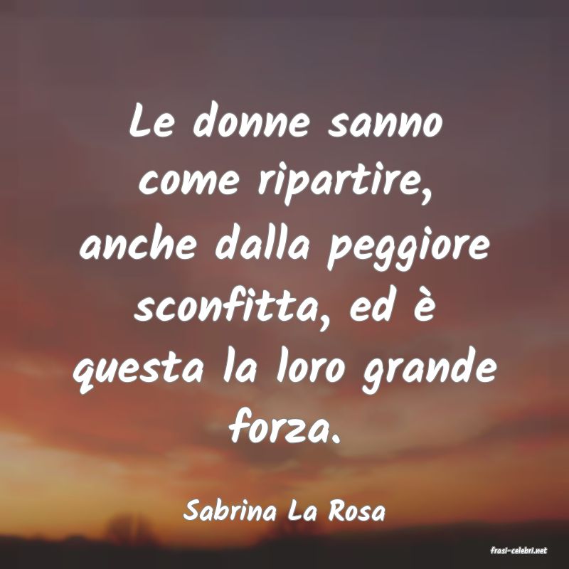 frasi di Sabrina La Rosa