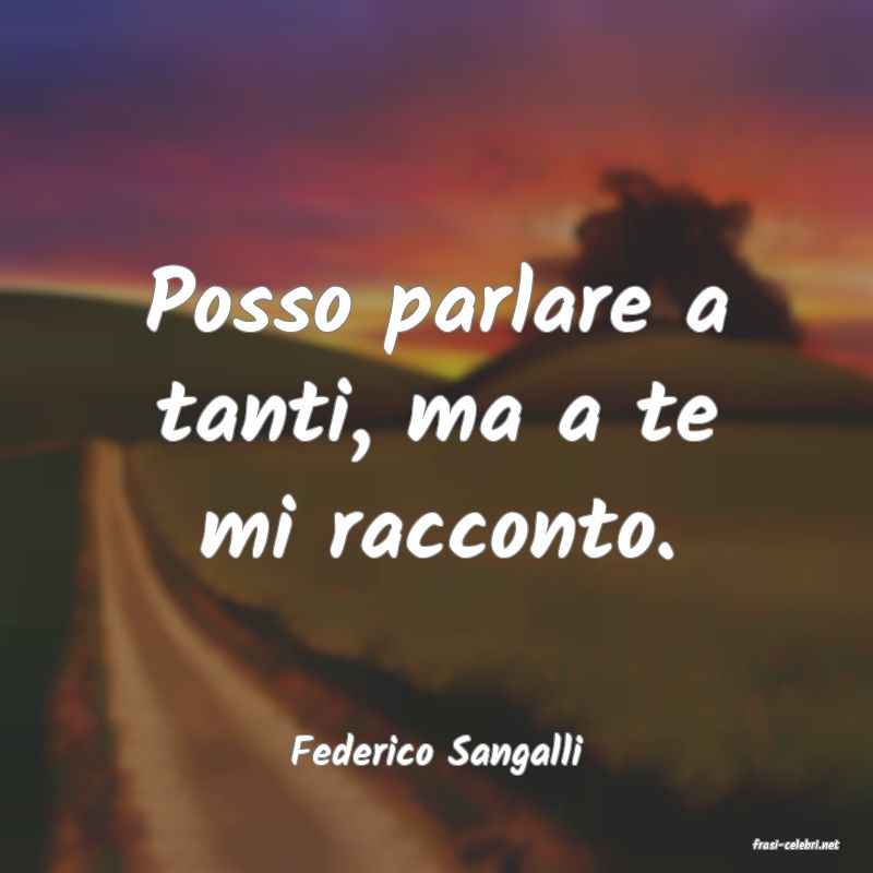 frasi di  Federico Sangalli
