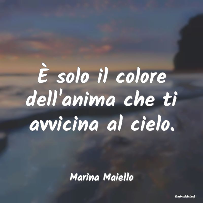 frasi di  Marina Maiello
