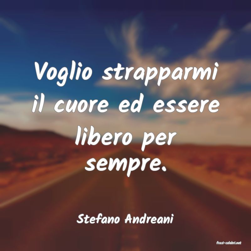 frasi di  Stefano Andreani
