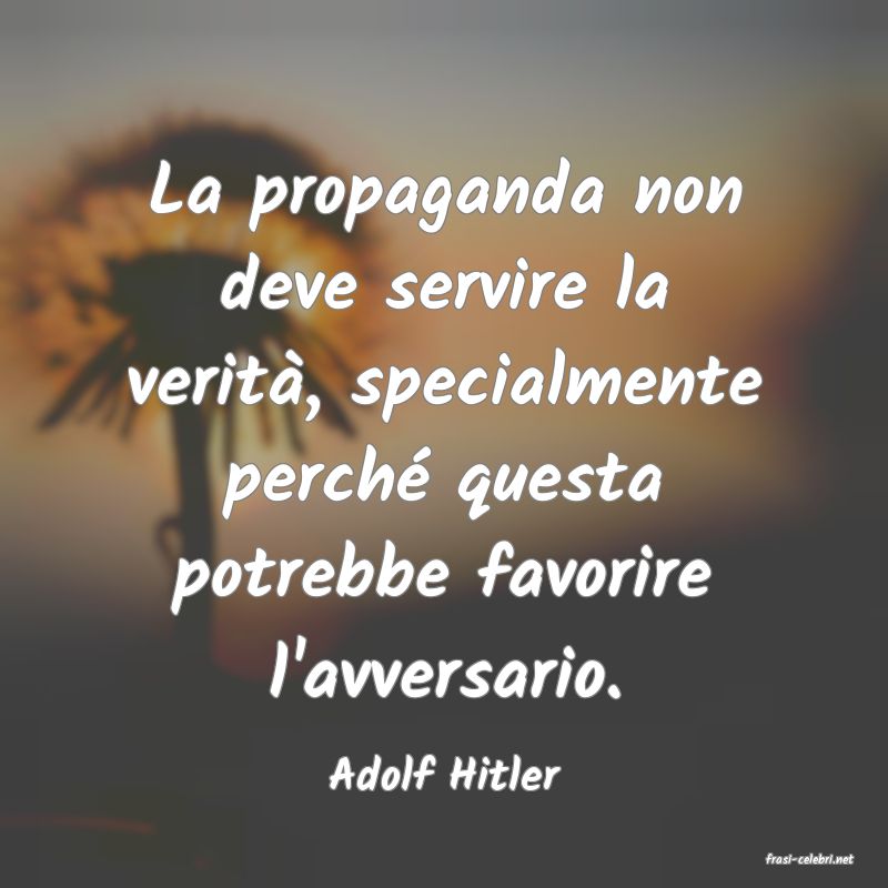 frasi di  Adolf Hitler
