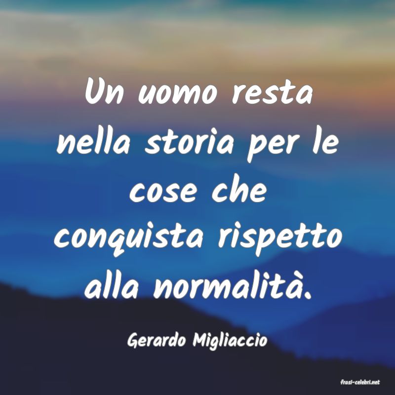 frasi di  Gerardo Migliaccio
