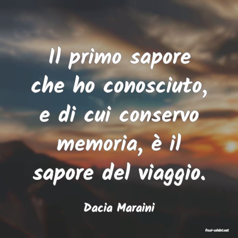 frasi di  Dacia Maraini
