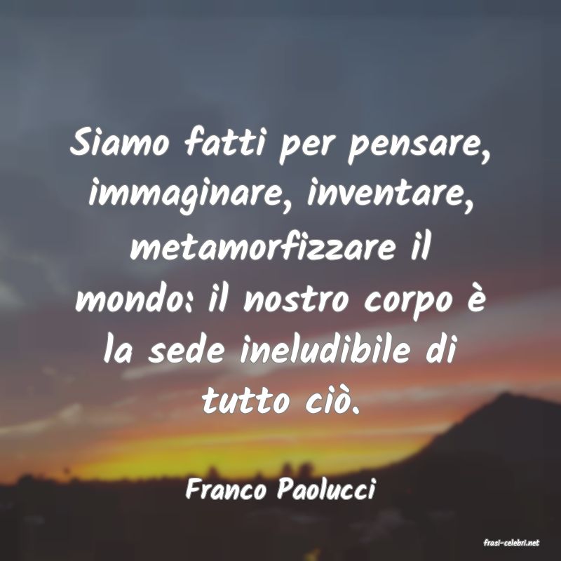 frasi di  Franco Paolucci
