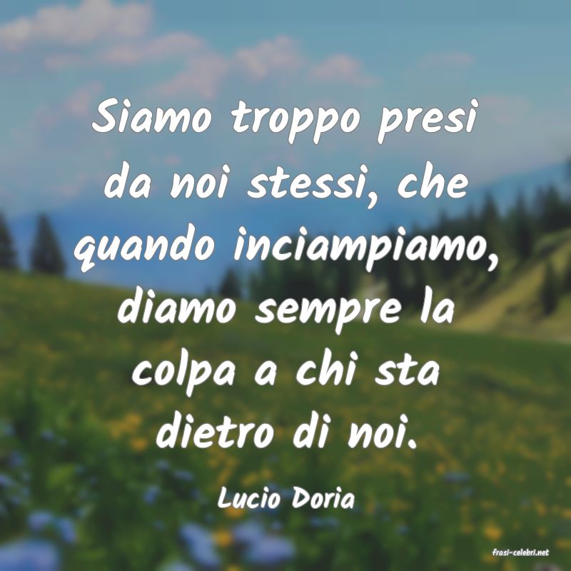 frasi di  Lucio Doria
