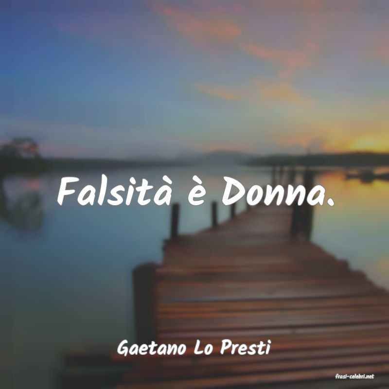 frasi di Gaetano Lo Presti