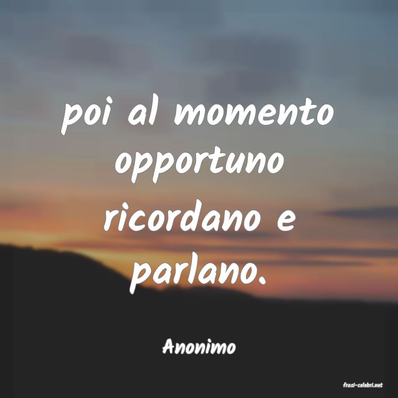 frasi di  Anonimo
