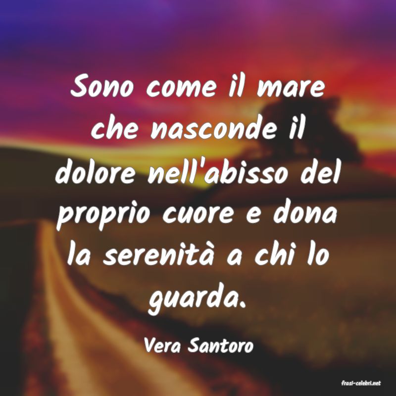 frasi di  Vera Santoro
