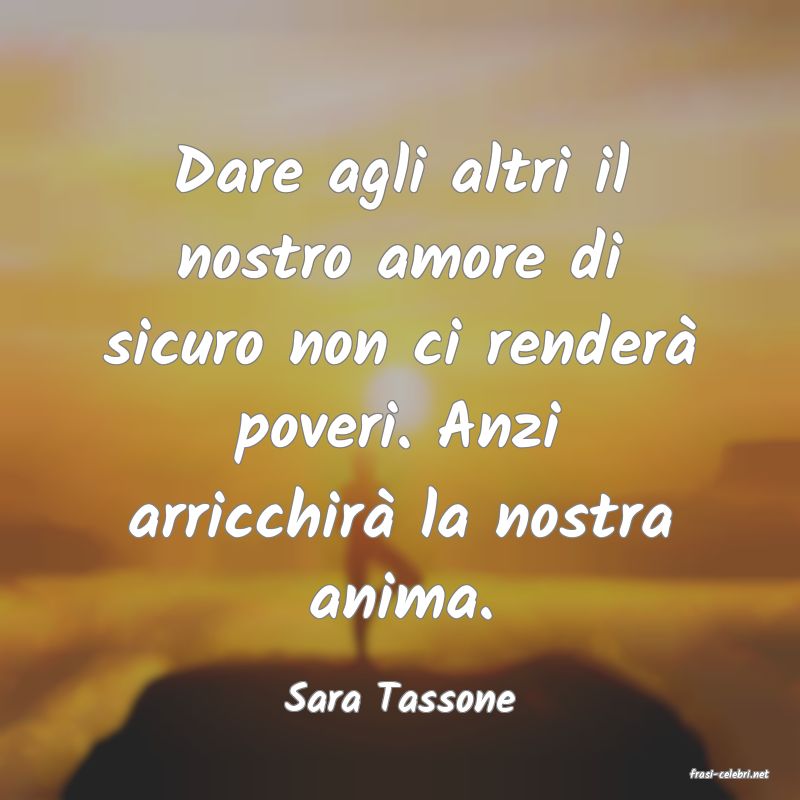 frasi di  Sara Tassone
