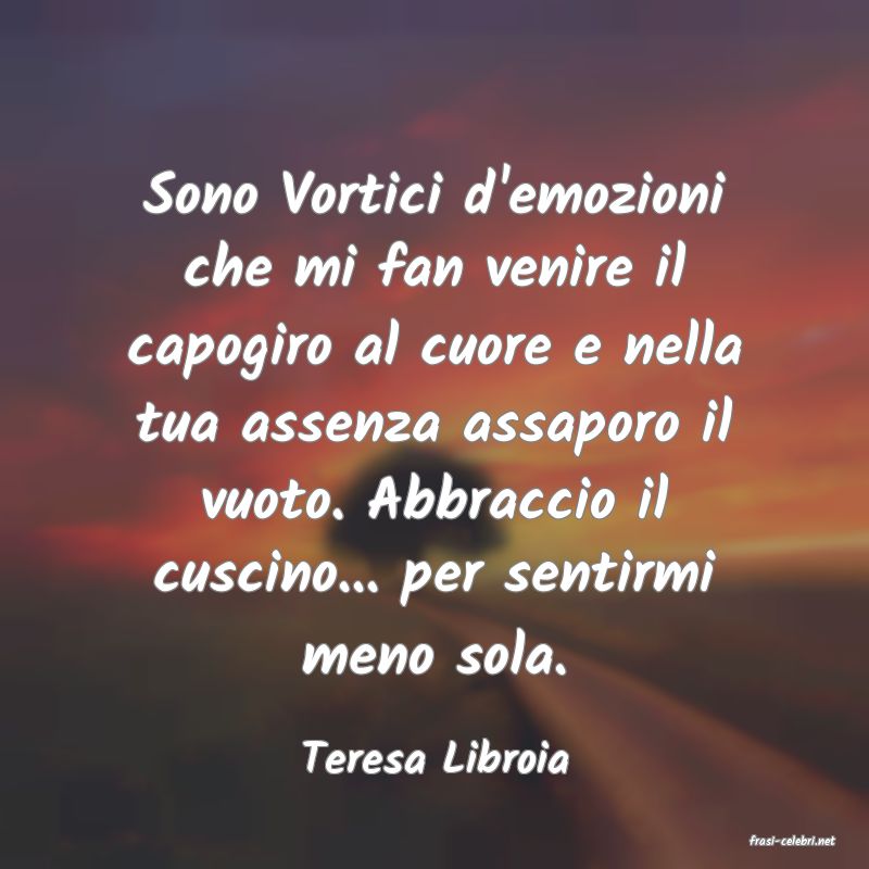 frasi di  Teresa Libroia
