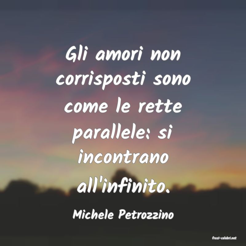 frasi di  Michele Petrozzino
