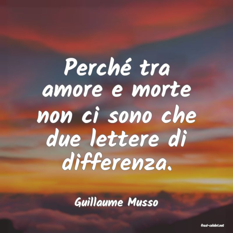 frasi di  Guillaume Musso
