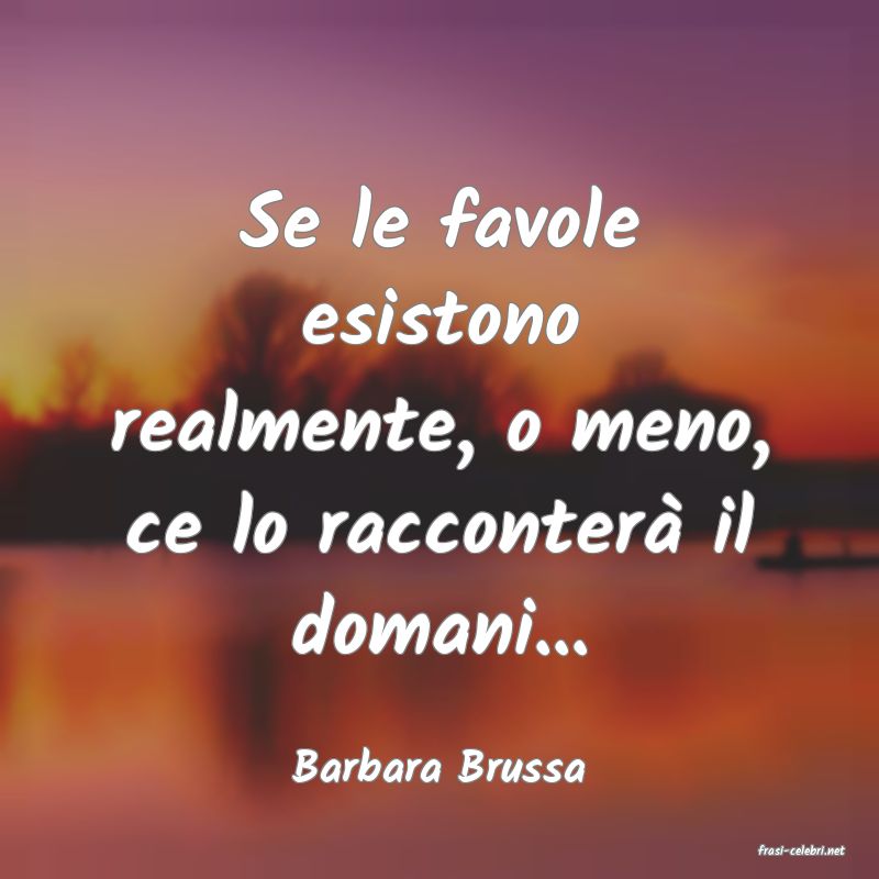frasi di  Barbara Brussa
