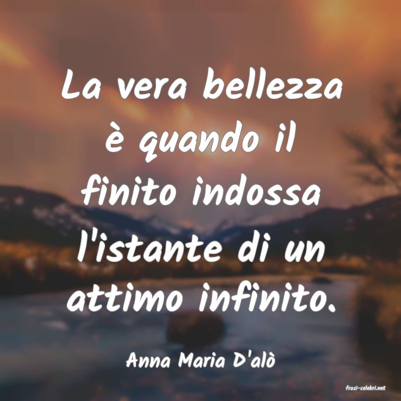 frasi di Anna Maria D'al�