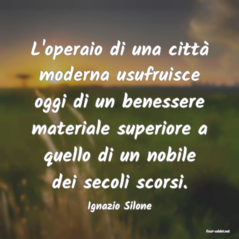 frasi di  Ignazio Silone
