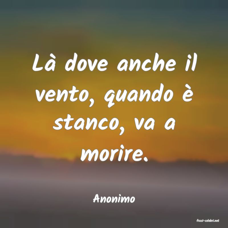 frasi di  Anonimo
