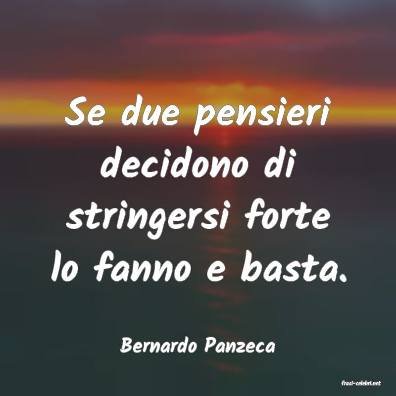 frasi di  Bernardo Panzeca
