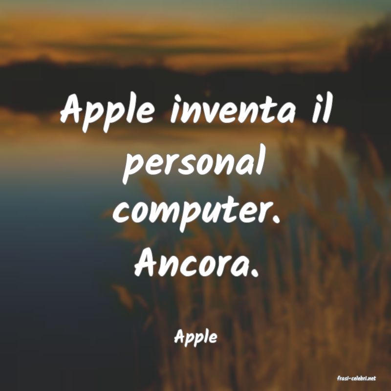 frasi di  Apple
