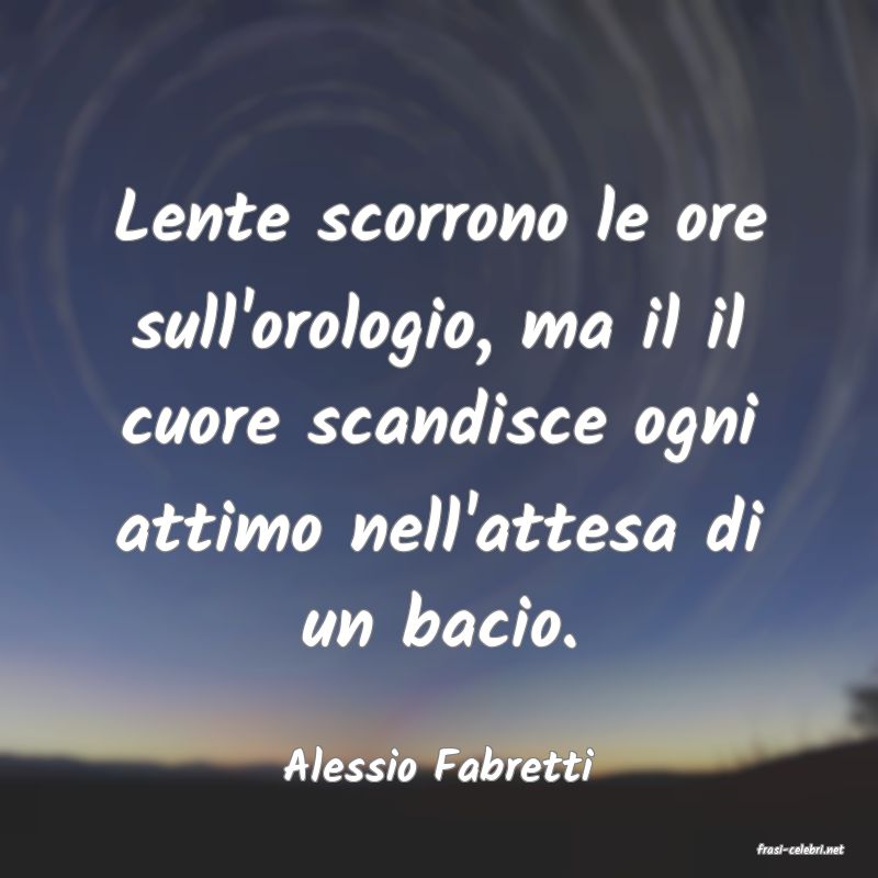 frasi di  Alessio Fabretti
