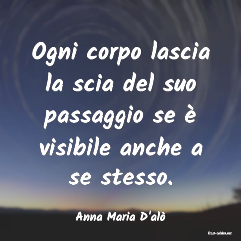 frasi di Anna Maria D'al