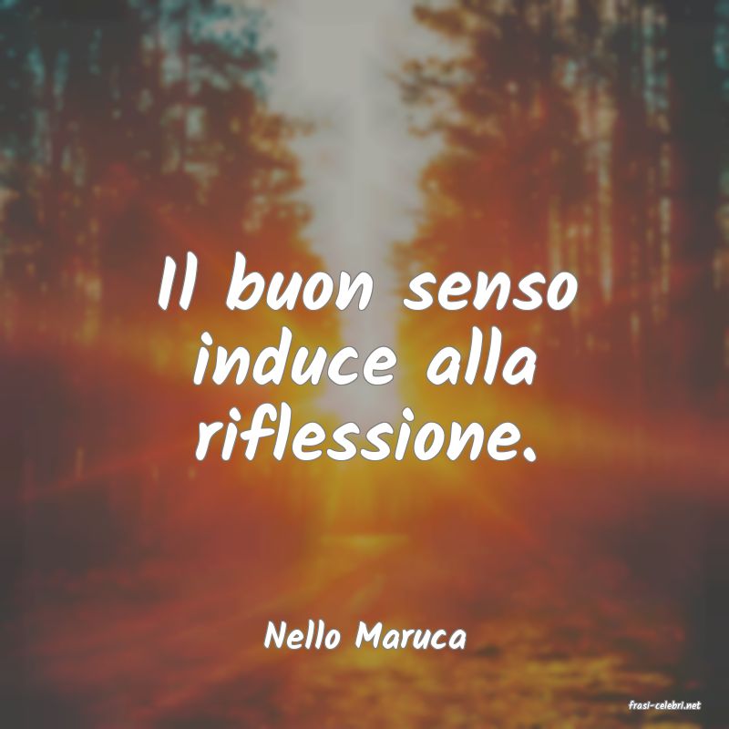 frasi di  Nello Maruca

