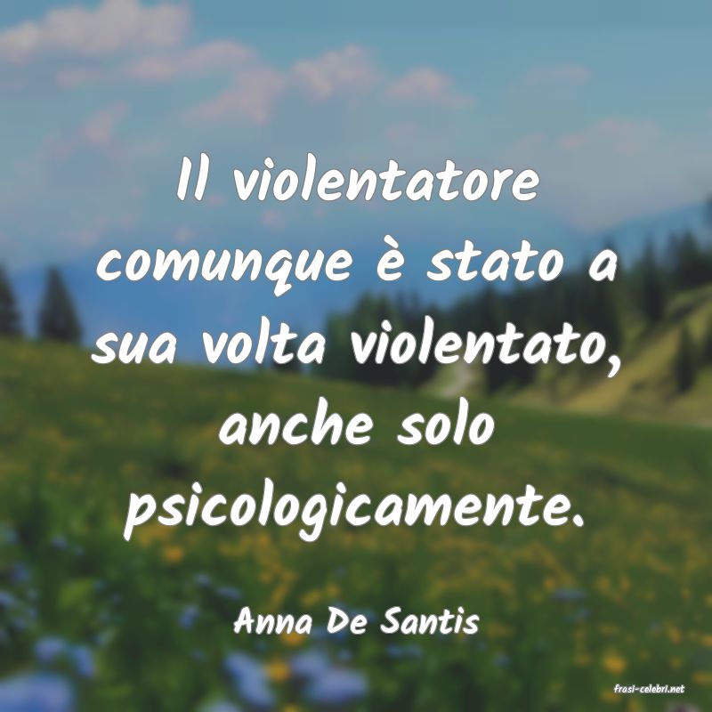 frasi di  Anna De Santis
