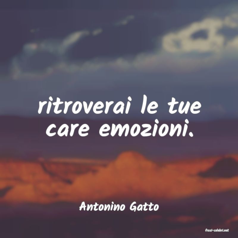 frasi di  Antonino Gatto

