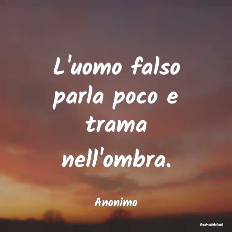frasi di  Anonimo

