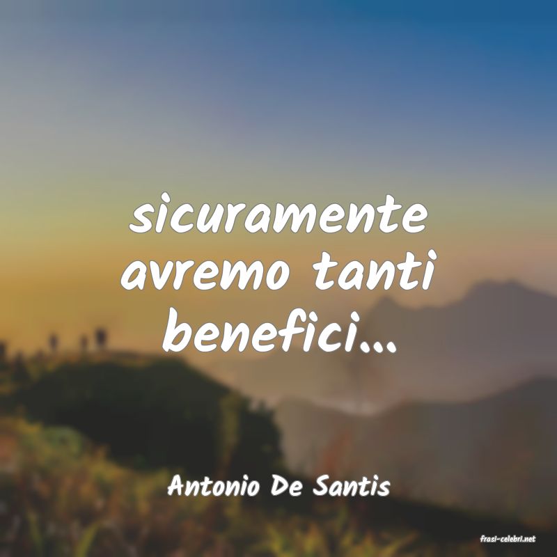 frasi di  Antonio De Santis
