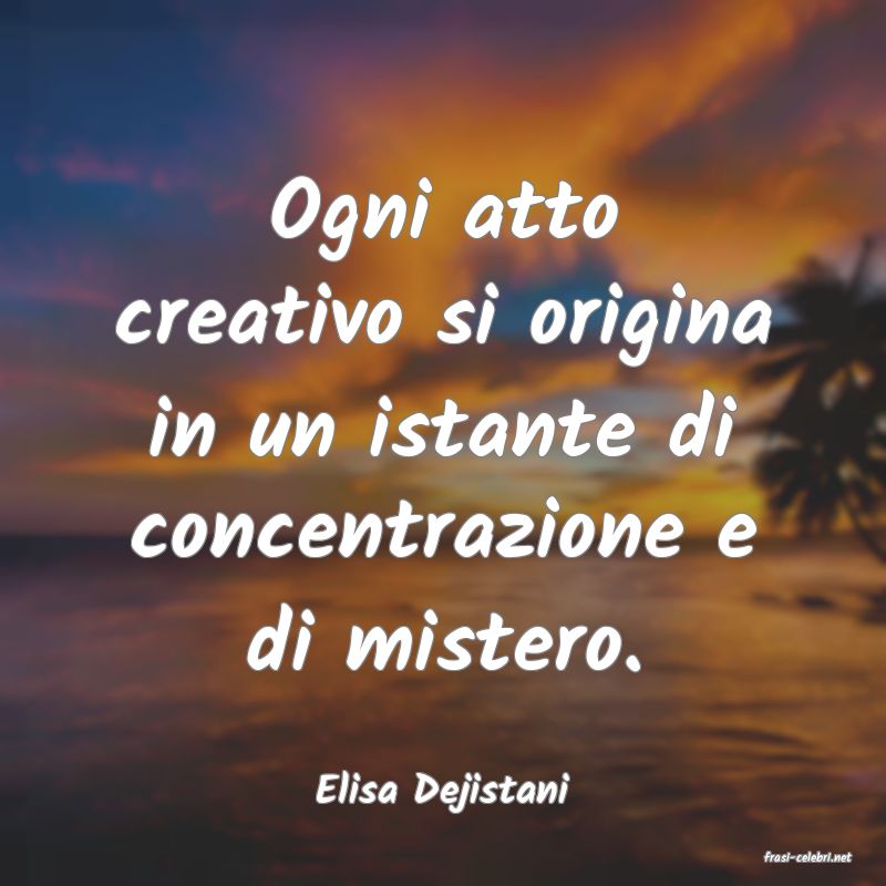 frasi di Elisa Dejistani