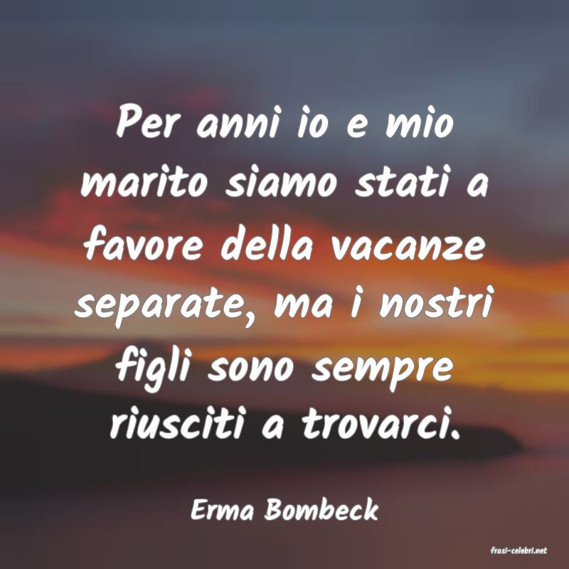 frasi di Erma Bombeck
