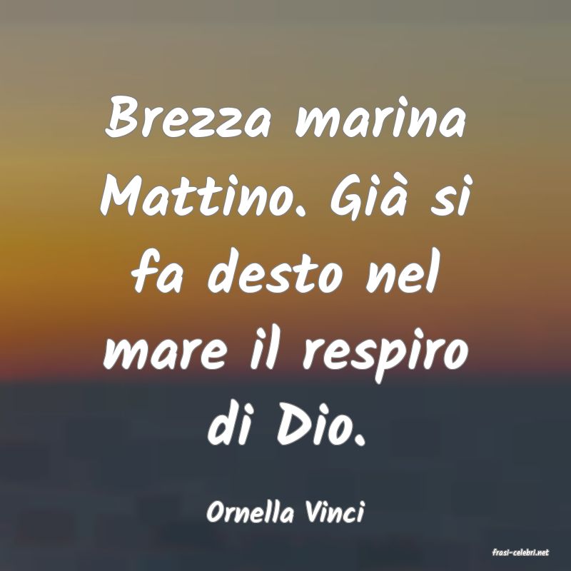 frasi di Ornella Vinci