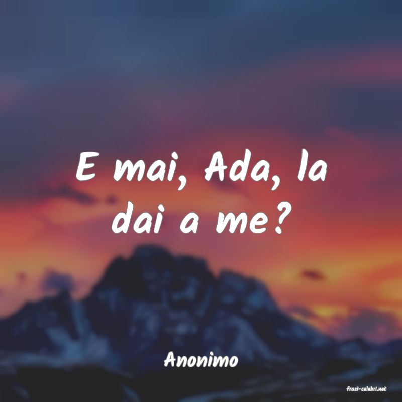 frasi di Anonimo