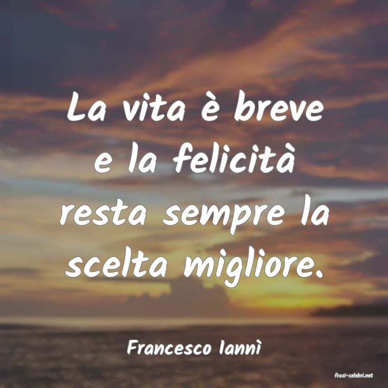 frasi di Francesco Iann�