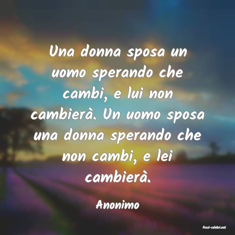 frasi di  Anonimo
