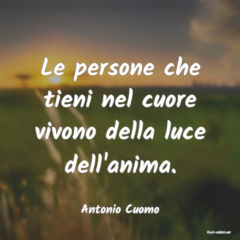 frasi di  Antonio Cuomo
