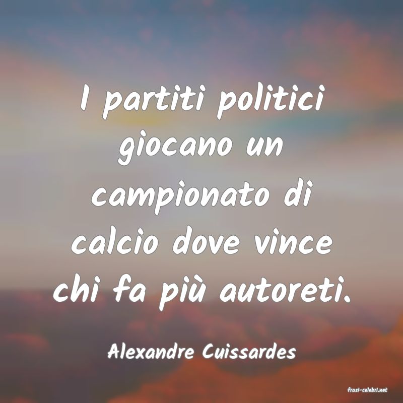 frasi di  Alexandre Cuissardes

