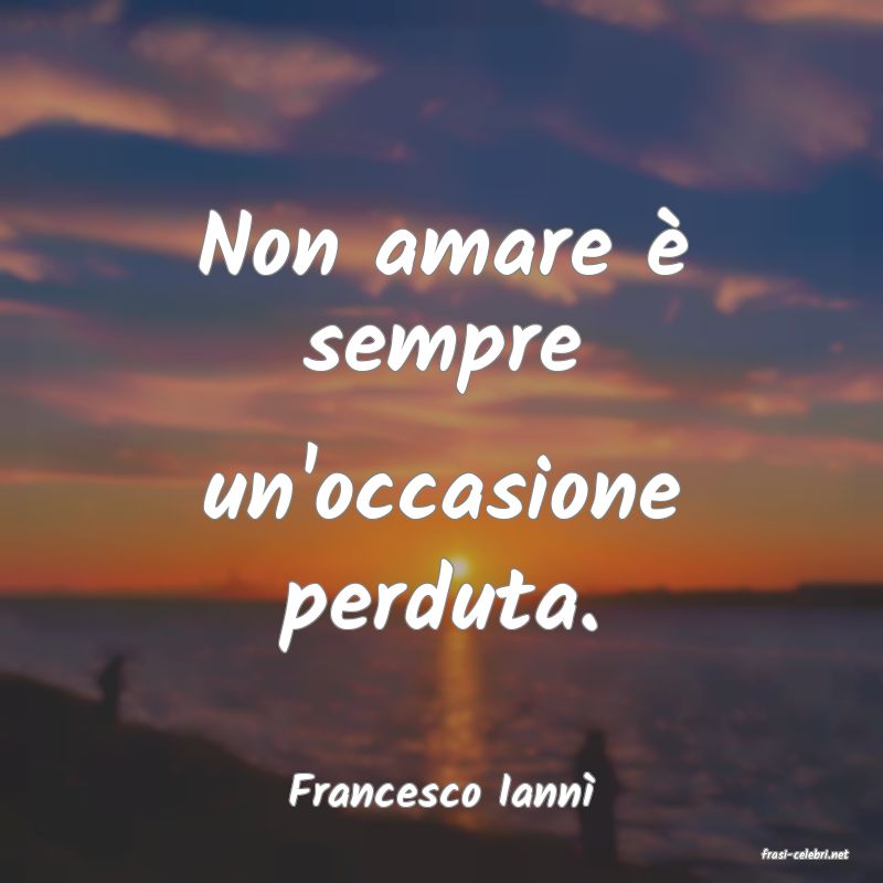 frasi di Francesco Iann