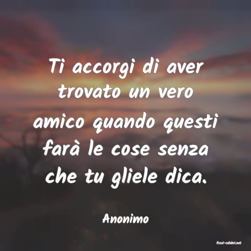 frasi di  Anonimo

