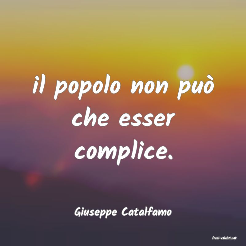 frasi di  Giuseppe Catalfamo

